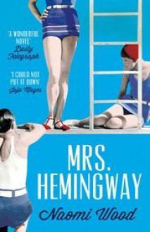 Mrs. Hemingway - Naomi Wood 