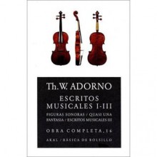 Escritos musicales I-III (Obra Completa, #16) - Theodor W. Adorno