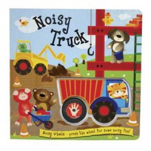 Noisy Truck: Press the Wheel for Some Noisy Fun! - Liza Lewis