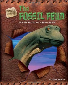 The Fossil Feud: Marsh and Cope's Bone Wars (Fossil Hunters) by Goldish, Meish(August 1, 2006) Library Binding - Meish Goldish