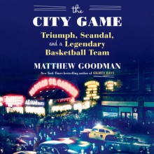 The City Game - Matthew Goodman