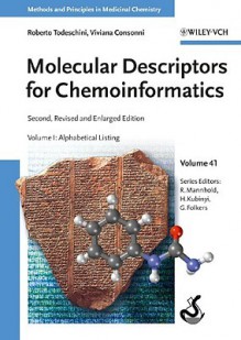 Molecular Descriptors for Chemoinformatics - Roberto Todeschini, Gerd Folkers, Hugo Kubinyi, Raimund Mannhold