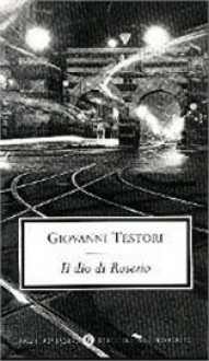 Il Dio Di Roserio - Giovanni Testori