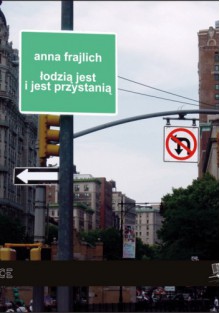 Łodzią jest i jest przystanią - Anna Frajlich