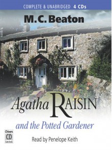 Agatha Raisin and the Potted Gardener - M.C. Beaton, Penelope Keith