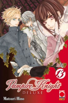 Vampire Knight Deluxe, Vol. 13 - Matsuri Hino