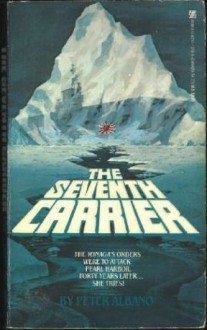 The Seventh Carrier - Peter Albano