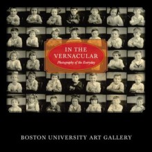 In the Vernacular: Photography of the Everyday - Stacey McCarroll Cutshaw, Bernard L. Herman