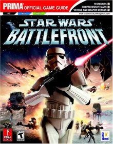 Star Wars Battlefront: Prima Official Game Guide - David Knight