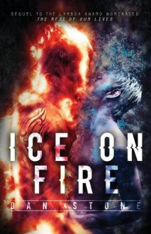 Ice on Fire: The Test of Our Lives - Dan Stone