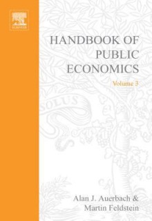 Handbook of Public Economics - Alan J. Auerbach, Martin Feldstein