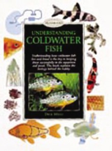 Understanding Coldwater Fish (Interpet Handbooks) - Dick Mills