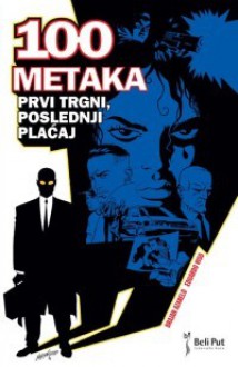 100 metaka: Prvi trgni, poslednji plaćaj - Brian Azzarello, Eduardo Risso, Oto Oltvanji