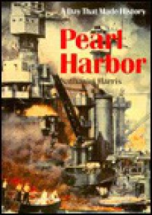 Pearl Harbor (A Day That Made History Series) - Nathan Harris