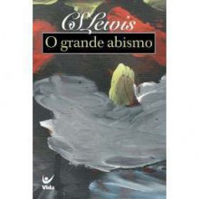 O Grande Abismo - C.S. Lewis