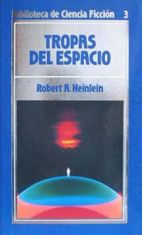 Tropas del Espacio - Robert A. Heinlein