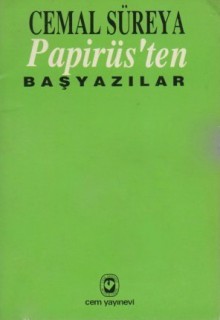 Papirüs'ten Başyazılar - Cemal Süreya