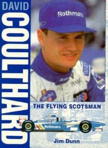 David Coulthard - The Flying Scotsman - J. Dunn