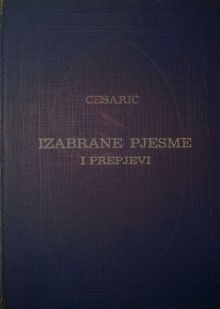 Izabrane pjesme i prepjevi - Dobriša Cesarić