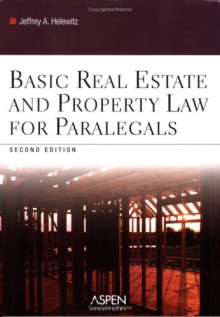 Basic Real Estate And Property Law For Paralegals - Jeffrey A. Helewitz