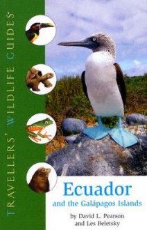 Ecuador and the Galapagos Islands - David L. Pearson, Les Beletsky