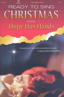 Hope Has Hands: SATB (Ready to Sing (Songbooks)) - Sue C. Smith, Phil Cross, Russell Mauldin