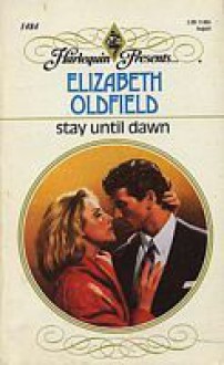 Stay Until Dawn - Elizabeth Oldfield