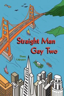 Straight Man Gay Two - Danny Culpepper