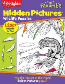 Highlights(tm) Favorite Hidden Pictures(r) Wildlife Puzzles - Highlights for Children