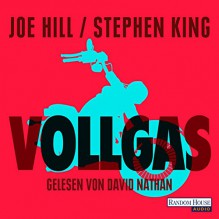 Vollgas - Joe Hill, Stephen King, David Nathan, Deutschland Random House Audio