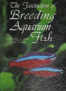 Fascination Breed Aquarium Fish - Herbert R. Axelrod, Mary E. Sweeney