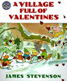 A Village Full of Valentines - James Stevens