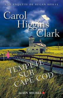 Tempête sur Cape Cod:Une enquête de Regan Reilly (Littérature étrangère) - Carol Higgins Clark