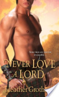 Never Love a Lord - Heather Grothaus