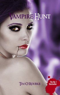 Vampire Hunt (Kiera Hudson, #3) - Tim O'Rourke