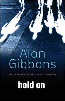 Hold On - Alan Gibbons