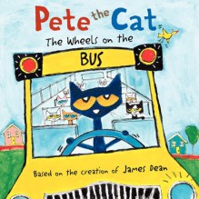 Pete the Cat: The Wheels on the Bus - James Dean