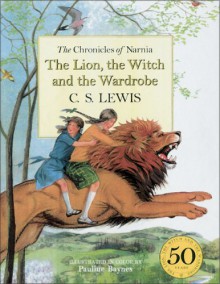 The Lion, the Witch and the Wardrobe (Deluxe Edition) - C.S. Lewis, Pauline Baynes