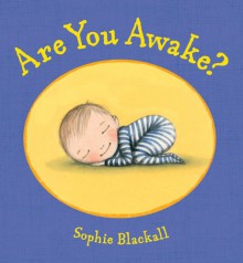 Are You Awake? - Sophie Blackall