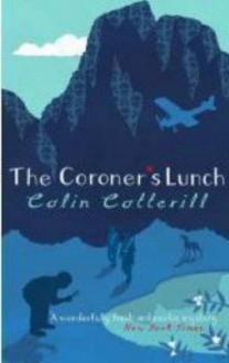 THE CORONER'S LUNCH (DR SIRI PAIBOUN MYSTERY 1) - COLIN COTTERILL