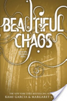 Beautiful Chaos - Kami Garcia, Margaret Stohl