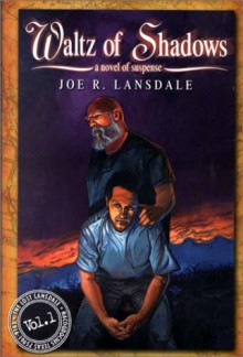 Waltz of Shadows Vol. 1: A Novel of Suspense (Lost Lansdale Series) - Joe R. Lansdale;Mark A. Nelson