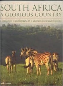 South Africa: A Glorious Country - Wilf Nussey