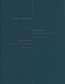 Concerto for Flute and Orchestra: Flute and Piano Reduction - Carl Nielsen