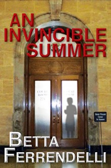 An Invincible Summer - Betta Ferrendelli