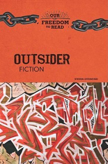 Outsider Fiction - Steven Otfinoski