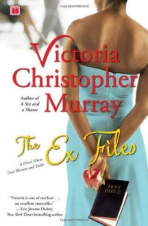 The Ex Files - Victoria Christopher Murray