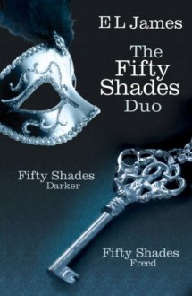 Fifty Shades Duo: Fifty Shades Darker / Fifty Shades Freed - E.L. James