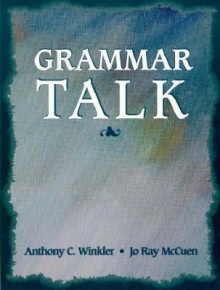 Grammar Talk - Anthony C. Winkler, Jo Ray McCuen-Metherell