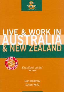 Live & Work in Australia & New Zealand, 3rd - Dan Boothby, Susan Kelly